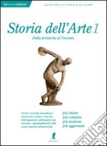 Storia dell'arte. Vol. 1: Dalla preistoria al Trecento libro di Barbagli Lisa