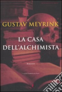 La casa dell'alchimista libro di Meyrink Gustav