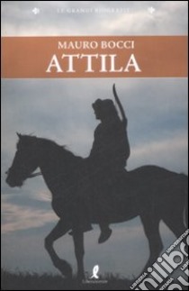 Attila libro di Bocci Mauro