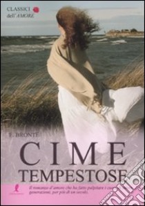 Cime tempestose libro di Brontë Emily