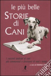 Le più belle storie di cani libro