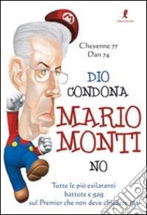 Dio condona Mario Monti no libro di Cheyenne 77 - Dan 74