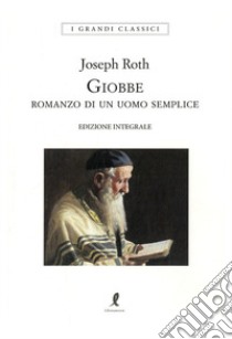 Giobbe. Romanzo di un uomo semplice. Ediz. integrale libro di Roth Joseph