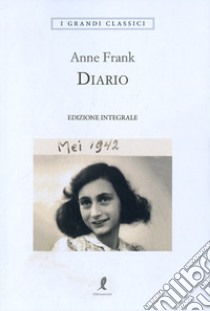 Diario. Ediz. integrale libro di Frank Anne