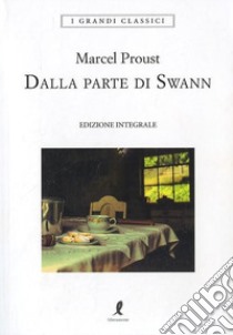 Dalla parte di Swann libro di Proust Marcel