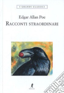 Racconti straordinari libro di Poe Edgar Allan