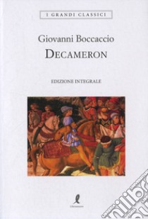 Decameron. Ediz. integrale libro di Boccaccio Giovanni