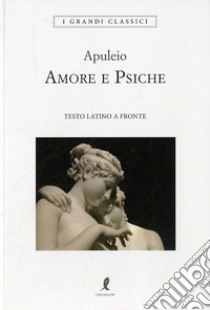 Amore e Psiche libro di Apuleio; Longobardi M. (cur.)