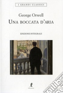 Una boccata d'aria. Ediz. integrale libro di Orwell George; Rossi L. (cur.)