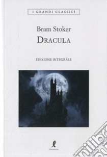 Dracula libro di Stoker Bram; Borroni G. (cur.)