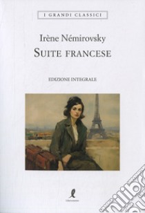 Suite francese. Ediz. integrale libro di Némirovsky Irène; Dedda A. (cur.); Alberti C. (cur.)