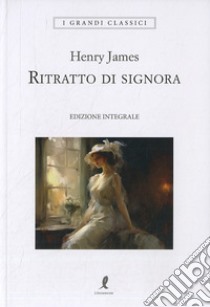 Ritratto di signora. Ediz. integrale libro di James Henry