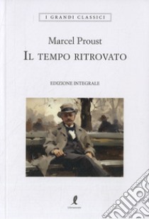 Il tempo ritrovato libro di Proust Marcel