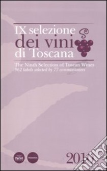 Nona selezione dei vini di Toscana. Ediz. inglese libro