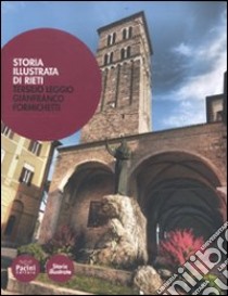 Storia illustrata di Rieti libro di Leggio Tersilio; Formichetti Gianfranco