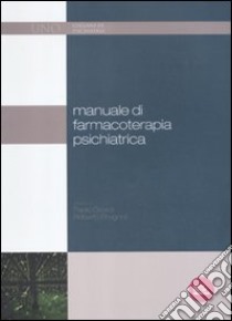 Manuale di farmacoterapia psichiatrica libro di Brugnoli R. (cur.); Girardi P. (cur.)