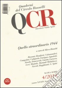 QCR. Quaderni del Circolo Fratelli Rosselli (2014). Vol. 4: Quello straordinario 1944 libro di Bianchi M. (cur.)