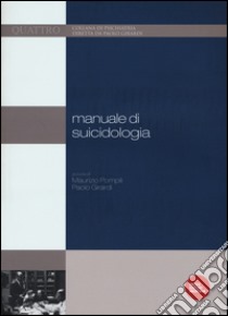 Manuale di suicidologia libro di Pompili M. (cur.); Girardi P. (cur.)