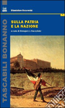 Sulla patria e la nazione libro di Ossowski Stanislaw; Kaczynski G. J. (cur.)