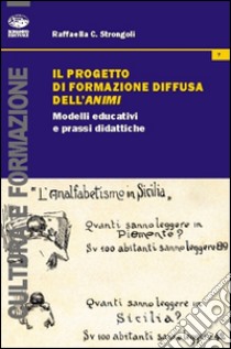 Il progetto di formazione diffusa dell'ANIMI. Modelli educativi e prassi didattiche libro di Strongoli Raffaella C.