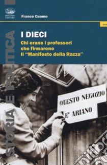 I dieci. Chi erano i professori che firmarono il 