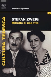 Stefan Zweig. Ritratto di una vita libro di Paumgardhen Paola