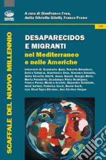 Desaparecidos e migranti nel Mediterraneo e nelle Americhe libro di Crua G. (cur.); Giletti A. S. (cur.); Prono F. (cur.)