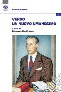 Verso un nuovo Umanesimo libro di Ramos Samuel; Bentivegna G. (cur.)