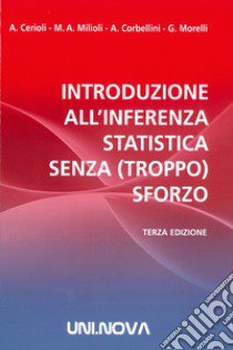 Introduzione all'inferenza statistica senza (troppo) sforzo libro di Cerioli Andrea; Milioli Maria Adele; Corbellini Aldo