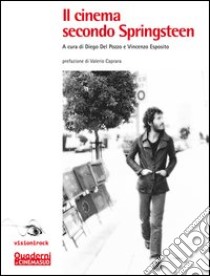 Il cinema secondo Springsteen libro di Del Pozzo D. (cur.); Esposito V. (cur.)