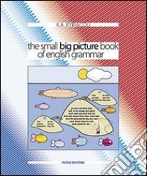 The small big picture book of english grammar libro di Kyriacou Kyriacos Andreas