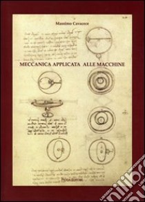 Meccanica applicata alle macchine libro di Cavacece Massimo