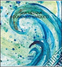 Le onde della vita libro di Messina Gisa; Narducci Domenico