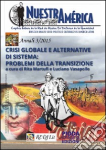 Crisi globale e alternative di sistema. Problemi della transizione libro di Vasapollo L. (cur.); Martufi R. (cur.)