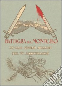 La battaglia del Montello libro di Battistella Oreste