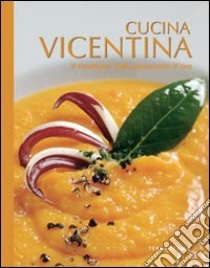 Cucina vicentina libro di Riva Vladimiro; Lorenzo Antonio