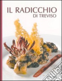 Il radicchio di Treviso libro