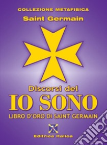 Discorsi del io sono libro di Saint-Germain (conte di)