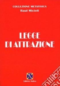 Legge di attrazione libro di Micieli Raul