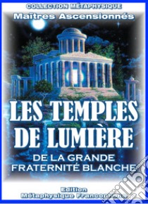 Les temples de lumière libro di Maestri ascesi