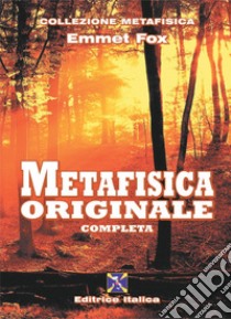 Metafisica originale completa libro di Fox Emmet