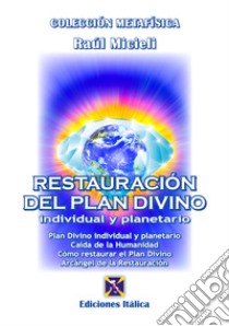 Restauración del plan divino individual y planetario libro di Micieli Raúl