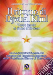 Il ritorno di Djwal Khul libro di Djwal Khul