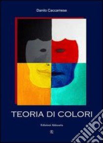 Teoria di colori libro di Caccamese Danilo