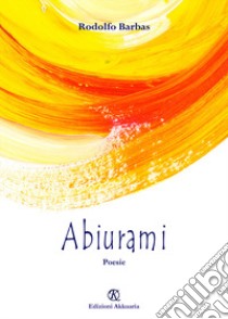 Abiurami libro di Barbas Rodolfo