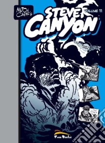 Steve Canyon. Vol. 11 libro di Caniff Milton; Cerboni A. (cur.)