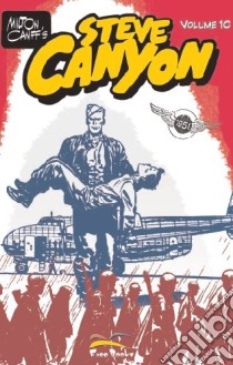 Steve Canyon. Vol. 10 libro di Caniff Milton; Cerboni A. (cur.)