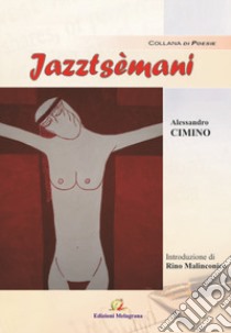 Jazztsemani libro di Cimino Alessandro