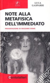 Note alla metafisica dell'immediato libro di Gasparri Luca