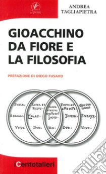 Gioacchino da Fiore e la filosofia libro di Tagliapietra Andrea